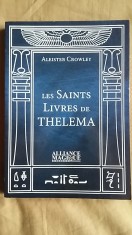 Aleister Crowley - Les Saints Livres de Thelema (Alliance Magique, 2018, 325 pag.) magick magie magic demon ocult oculta O.T.O. Ordo Templis Orientis