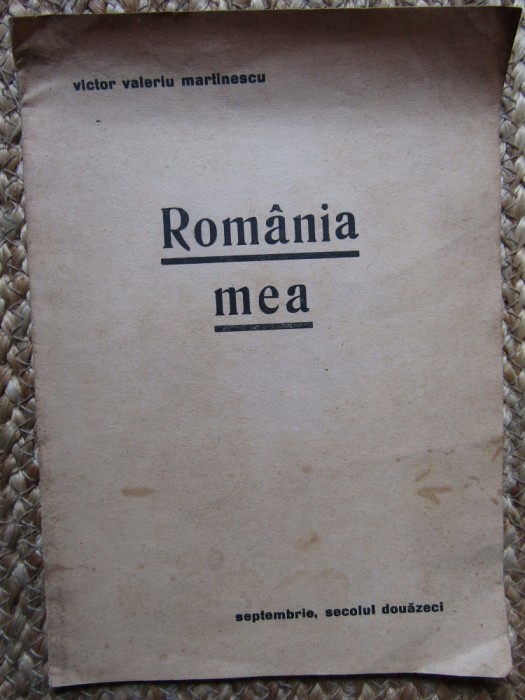 VICTOR VALERIU MARTINESCU - ROMANIA MEA