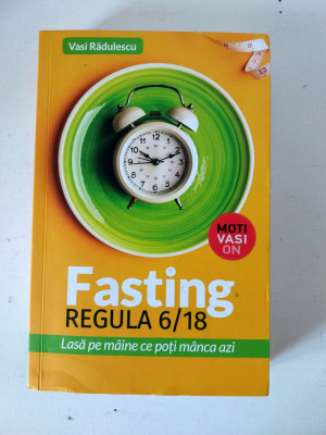 Fasting Regula 6/18 - Vasi Radulescu, foto