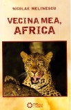 Vecina mea, Africa - Nicolae Melinescu