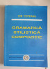 GRAMATICA STILISTICA COMPOZITIE - Ion Coteanu 1997