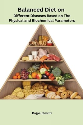 Balanced Diet on Different Diseases Based on The Physical and Biochemical Parameters