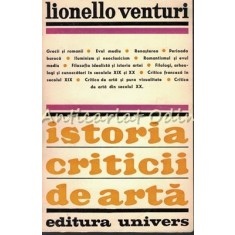 Istoria Criticii De Arta - Lionello Venturi