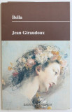 BELLA de JEAN GIRAUDOUX , 1998