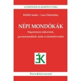 N&eacute;pi mond&oacute;k&aacute;k - Hagyom&aacute;nyos dajkar&iacute;mek, gyermekmond&oacute;k&aacute;k, dalok &eacute;s k&ouml;sz&ouml;ntőversik&eacute;k - K&uuml;llős Imola, Laza Dominika