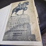 DIN VIATA REGELUI CAROL I DE UN MARTOR OCULAR - volumul 1 - editia a 2a revazuta