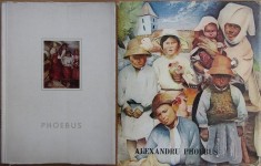 Alexandru PHOEBUS Expozitia retrospectiva (Catalog de expozitie Sala Dalles, 1967) + Album (Andrei Pintilie, 1986) pictor avangarda modernism cubism