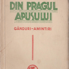 Ioan Al. Bratescu-Voinesti - Din pragul apusului. Ganduri-amintiri