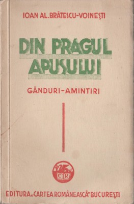 Ioan Al. Bratescu-Voinesti - Din pragul apusului. Ganduri-amintiri foto