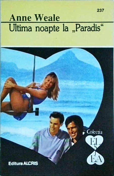 Anne Weale - Ultima noapte la "Paradis"