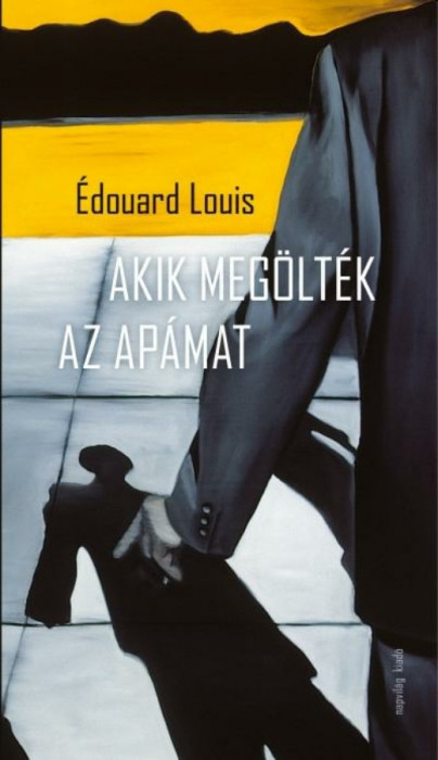 Akik meg&ouml;lt&eacute;k az ap&aacute;mat - Louis, &Eacute;douard