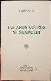 LUI ARON COTRUS SI NEAMULUI 1982 MADRID EDITURA CARPAȚII MISCAREA LEGIONARA 142P