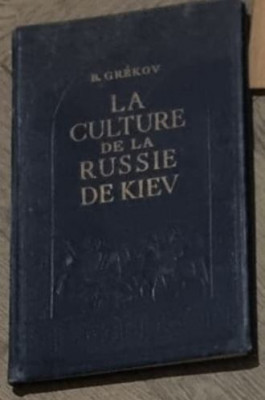 B. Grekov - La Culture de la Russie de Kiev foto