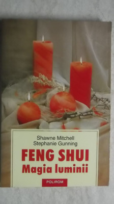 Shawne Mitchell, Stephanie Gunning - Feng shui. Magia luminii foto