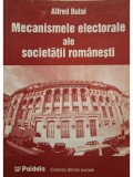 Alfred Bulai - Mecanismele electorale ale societatii romanesti (Editia: 1999)