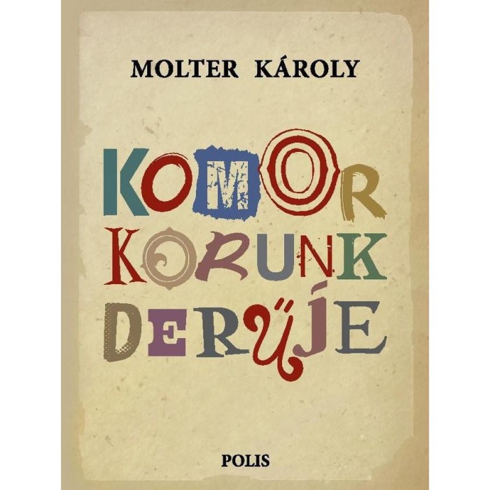 Komor korunk derűje - Molter K&aacute;roly