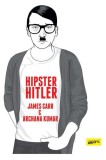 Hipster Hitler - Editura Grupul Art