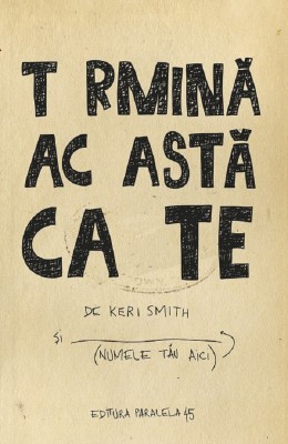 Termina Aceasta Carte. Ed. 2, Keri Smith - Editura Paralela 45 foto