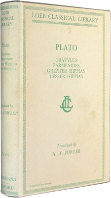 Cratylus/ Parmenides/ Greater Hippias/ Lesser Hippias/ Platon Plato Loeb Classical Library Harvard transl. by Fowler + text grec foto