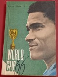 Carte Fotbal - &quot;WORLD CUP `66&quot; de Ioan Chirila