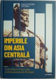 Imperiile din Asia Centrala. De la Attila la Timur Lenk: puterea popoarelor din stepe &ndash; Ricardo Martinez