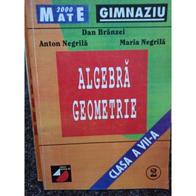 Dan Branzei - Algebra geometrie clasa a VII-a foto