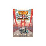 Science Comics: Bridges: Engineering Masterpieces