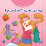 Fac ordine &icirc;n camera mea - Board book - Cecile Marbehant - Didactica Publishing House