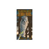The Laws Field Guide to Sierra Birds