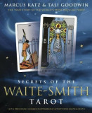 Secrets of the Waite-Smith Tarot: The True Story of the World&#039;s Most Popular Tarot