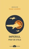 Praf de stele. Imperiul (Vol. 2) - Paperback brosat - Isaac Asimov - Paladin