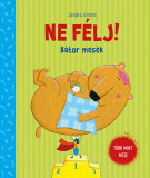 Ne f&eacute;lj! - B&aacute;tor mes&eacute;k - Sandra Grimm