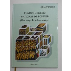 FONDUL GENETIC NATIONAL DE PROUMB - ZEA MAYS L. SUBSP. MAYS de SILVIA STRAJERU , 2021