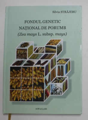 FONDUL GENETIC NATIONAL DE PROUMB - ZEA MAYS L. SUBSP. MAYS de SILVIA STRAJERU , 2021 foto