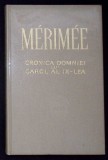 CRONICA DOMNIEI LUI CAROL AL IX-LEA-MERIMEE-363901