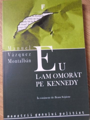 EU L-AM OMORAT PE KENNEDY-MANUEL VAZQUEZ MONTALBAN foto