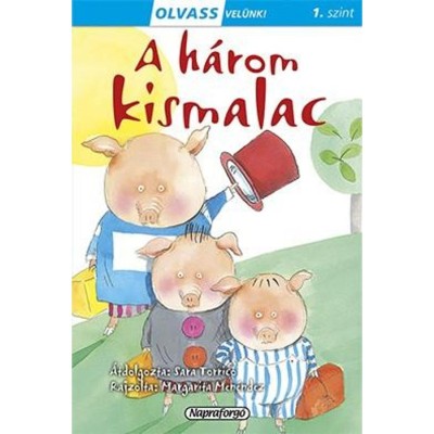 Olvass vel&amp;uuml;nk! (1) - A h&amp;aacute;rom kismalac - Sara Torrico foto