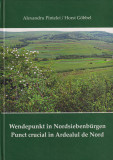 Cumpara ieftin Punct crucial in Ardealul de Nord. Wendepunkt in Nordsiebenbuergen, 2004