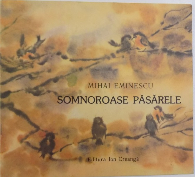 SOMNOROASE PASARELE de MIHAI EMINESCU , ilustratii de ILEANA CEAUSU - PANDELE , 1989