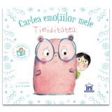Cartea Emotiilor Mele - Timiditatea, St&eacute;phanie Couturier - Editura DPH