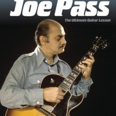 Play Like Joe Pass: The Ultimate Guitar Lesson Book with Online Audio: The Ultimate Guitar Lesson