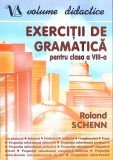 Exercitii Gramatica Clasa a VIII-a - Roland Schenn - Editura Vizual, 1998 - Carte Romana, Necartonata