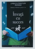 INVATA CU SUCCES , LIMBA SI LITERATURA ROMANA , MANUAL PENTRU CLASA A -3 - A de CIOBANU TIMOFI FLAVIO , 2024