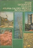 Studii geografice elevi calitatea mediului inconjurator carte didactica pedagogica 1981