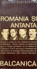 Romania si Antanta Balcanica - Cristian Popisteanu, Editura Politica 1971, Istorie, Diplomație, Carte in Romana