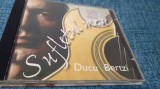 CD DUCU BERTZI -SUFLETUL MEU RARITATE !!!!! ORIGINAL INTERCONT MIUSIC