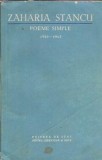 Poeme simple 1925-1943 Zaharia Stancu Editura de stat pentru literatura si arta 1957 Literatura romana Carti de colectie
