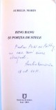 BING BANG SI PORTIA DE STELE de AURELIA MARIN , 2011 , DEDICATIE*