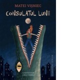 Consulatul Lunii - Matei Visniec