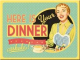 Magnet - Here is Your Dinner, Nostalgic Art Merchandising